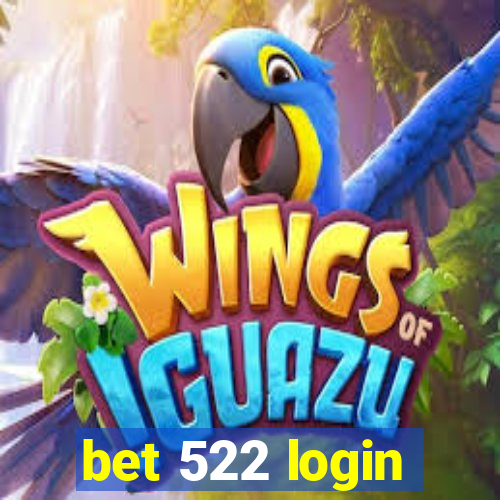 bet 522 login